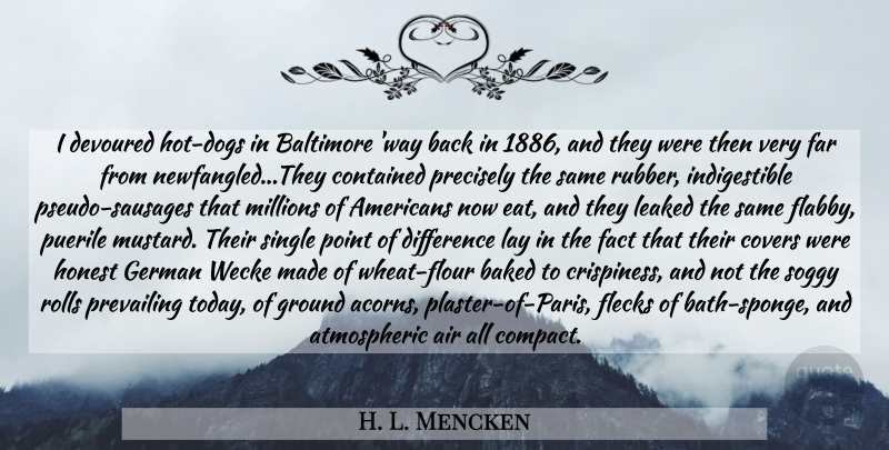 H. L. Mencken Quote About Dog, Air, Paris: I Devoured Hot Dogs In...