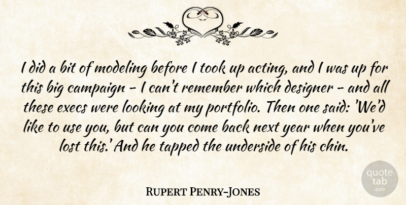 Rupert Penry-Jones Quote About Years, Acting, Campaigns: I Did A Bit Of...