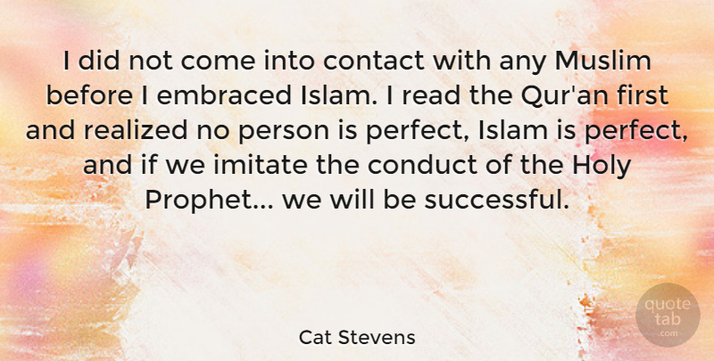 Cat Stevens Quote About Successful, Holy Prophet, Perfect: I Did Not Come Into...
