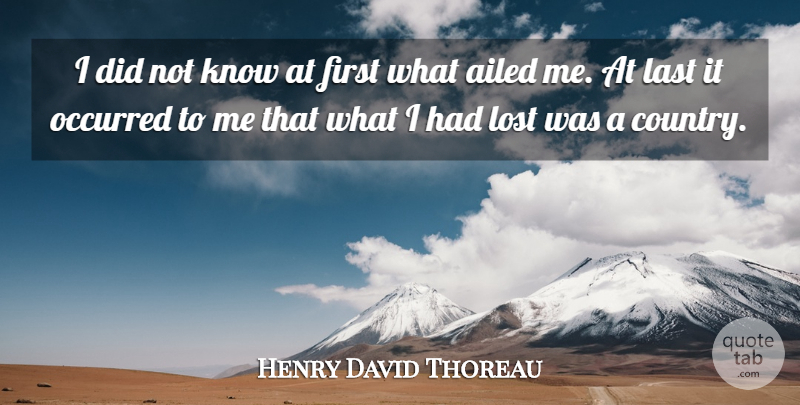 Henry David Thoreau Quote About Last, Lost, Occurred: I Did Not Know At...
