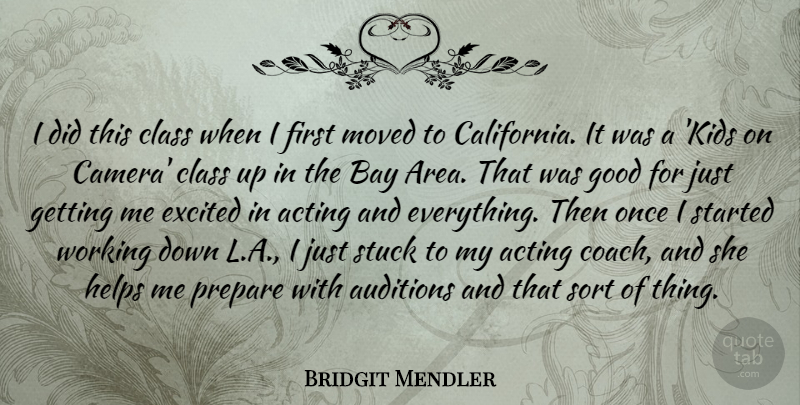 Bridgit Mendler Quote About Auditions, Bay, Class, Excited, Good: I Did This Class When...