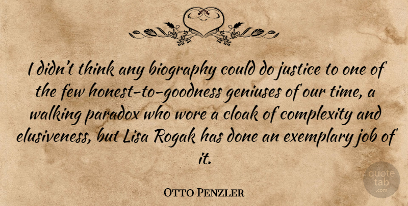 Otto Penzler Quote About Jobs, Thinking, Justice: I Didnt Think Any Biography...