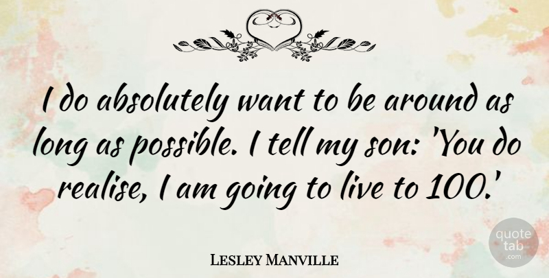 Lesley Manville Quote About undefined: I Do Absolutely Want To...