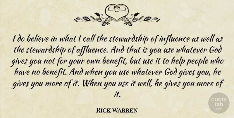 Rick Warren Quote About Believe, Giving, People: I Do Believe In What...