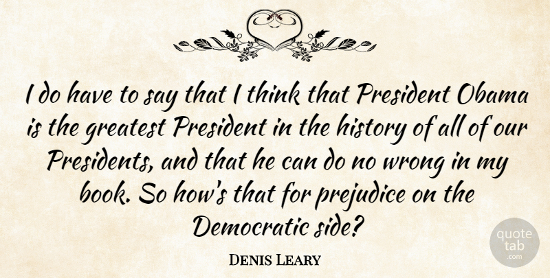 Denis Leary Quote About Funny, Book, Humor: I Do Have To Say...