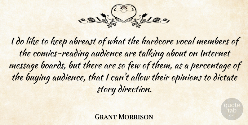 Grant Morrison Quote About Reading, Talking, Stories: I Do Like To Keep...