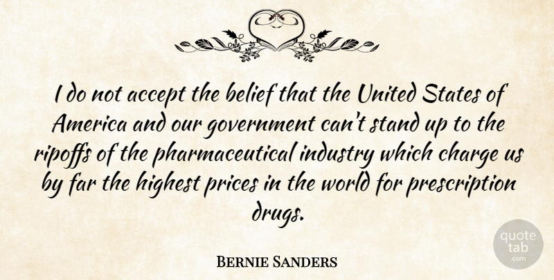 Bernie Sanders Quote About Government, America, Drug: I Do Not Accept The...