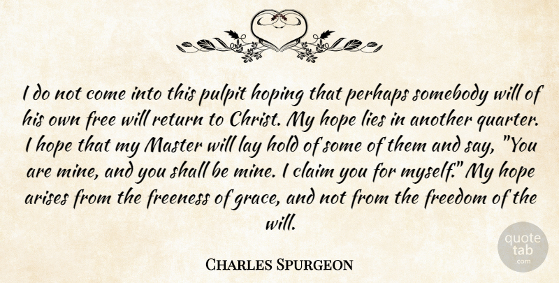 Charles Spurgeon Quote About Lying, Grace, Return: I Do Not Come Into...