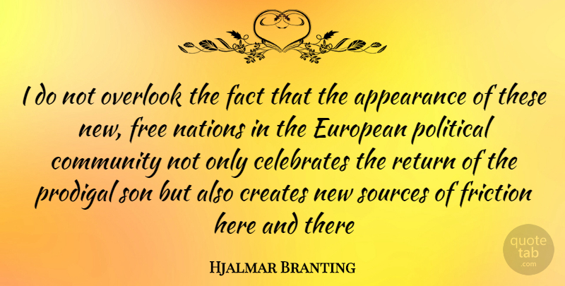 Hjalmar Branting Quote About Son, Community, Political: I Do Not Overlook The...