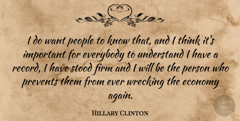 Hillary Clinton Quote About Thinking, People, Important: I Do Want People To...