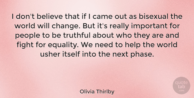 Olivia Thirlby Quote About Believe, Fighting, Bisexual: I Dont Believe That If...