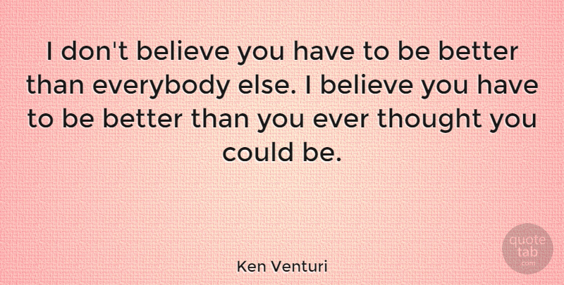 Ken Venturi Quote About Motivational, Get Well, Inspiration: I Dont Believe You Have...