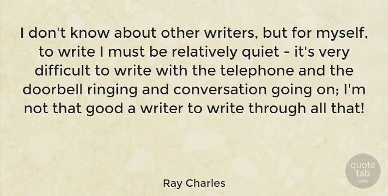 Ray Charles Quote About Conversation, Good, Relatively, Ringing, Telephone: I Dont Know About Other...