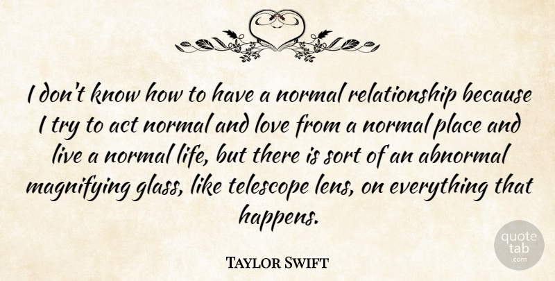 Taylor Swift Quote About Glasses, Trying, Lenses: I Dont Know How To...
