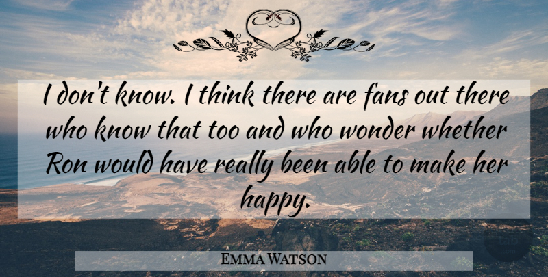 Emma Watson Quote About Boyfriend, Kissing, Thinking: I Dont Know I Think...