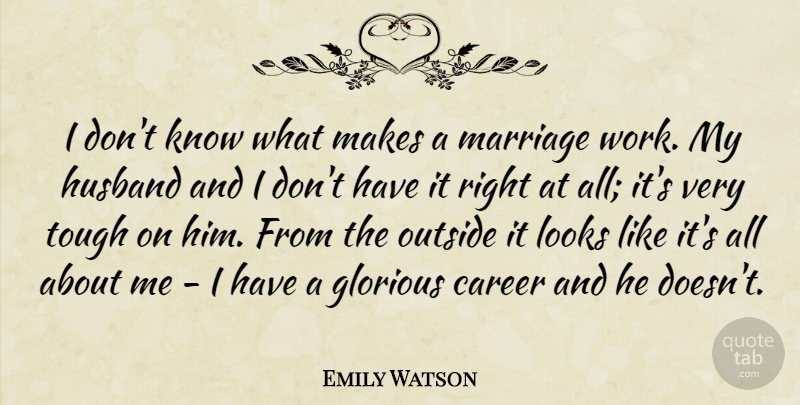 Emily Watson Quote About Husband, Careers, Looks: I Dont Know What Makes...