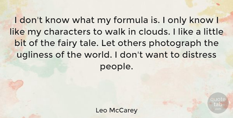 Leo McCarey Quote About Bit, Characters, Distress, Fairy, Formula: I Dont Know What My...