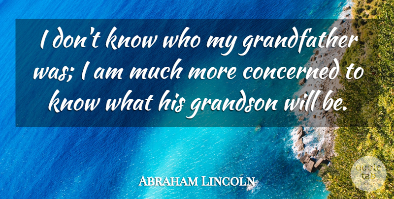 Abraham Lincoln Quote About Motivational, Fathers Day, Future: I Dont Know Who My...