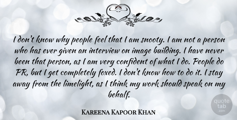 Kareena Kapoor Khan Quote About Confident, Given, Image, Interview, People: I Dont Know Why People...