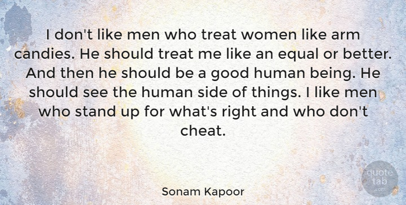 Sonam Kapoor Quote About Arm, Equal, Good, Human, Men: I Dont Like Men Who...