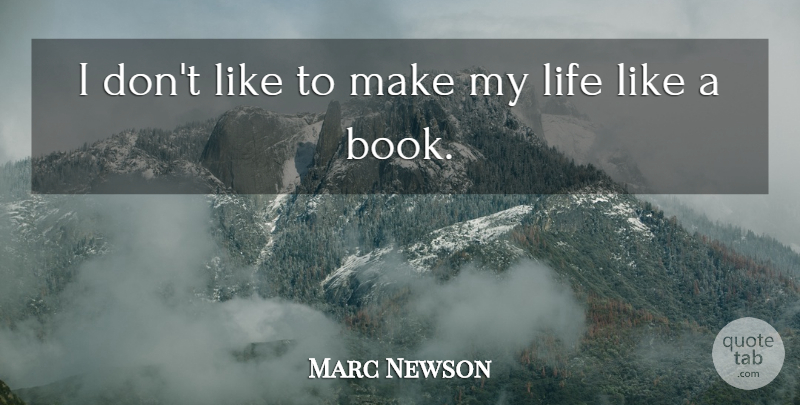 Marc Newson Quote About Book: I Dont Like To Make...