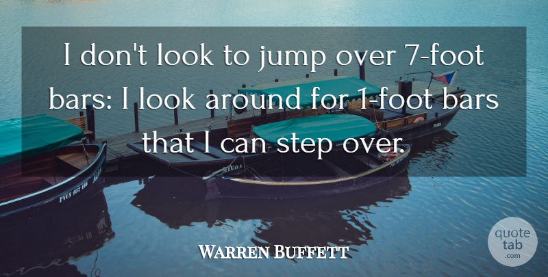 Warren Buffett Quote About Inspirational, Business, War: I Dont Look To Jump...