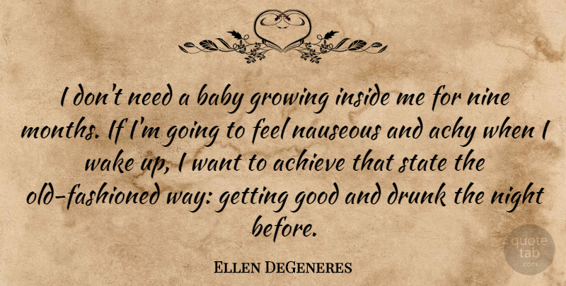 Ellen DeGeneres Quote About Funny, Baby, Humor: I Dont Need A Baby...