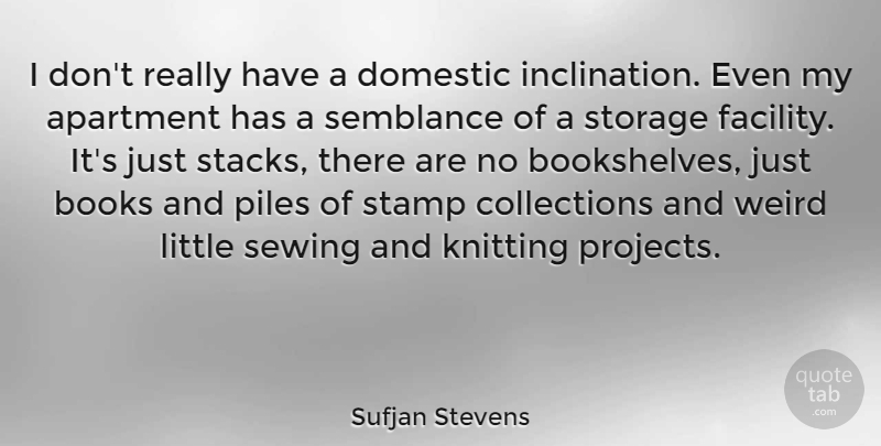 Sufjan Stevens Quote About Book, Knitting, Littles: I Dont Really Have A...