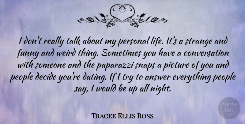Tracee Ellis Ross Quote About Night, People, Dating: I Dont Really Talk About...