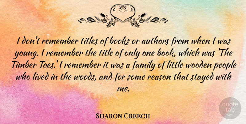 Sharon Creech Quote About Book, People, Littles: I Dont Remember Titles Of...