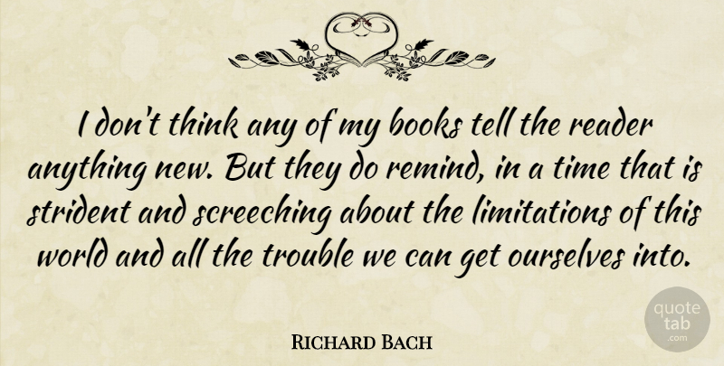 Richard Bach Quote About Book, Thinking, World: I Dont Think Any Of...