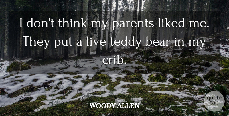 Woody Allen Quote About Funny, Humor, Parenting: I Dont Think My Parents...