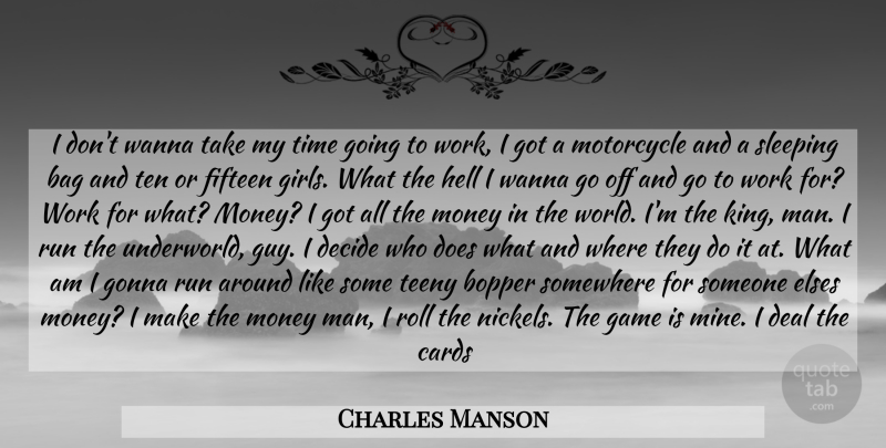 Charles Manson Quote About Girl, Running, Kings: I Dont Wanna Take My...