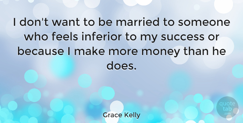 Grace Kelly Quote About Want, Doe, Married: I Dont Want To Be...
