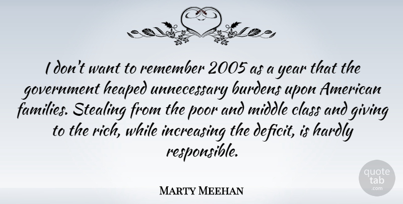 Marty Meehan Quote About Years, Class, Government: I Dont Want To Remember...