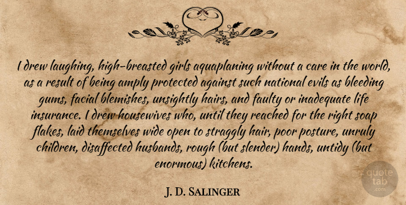 J. D. Salinger Quote About Girl, Children, Husband: I Drew Laughing High Breasted...