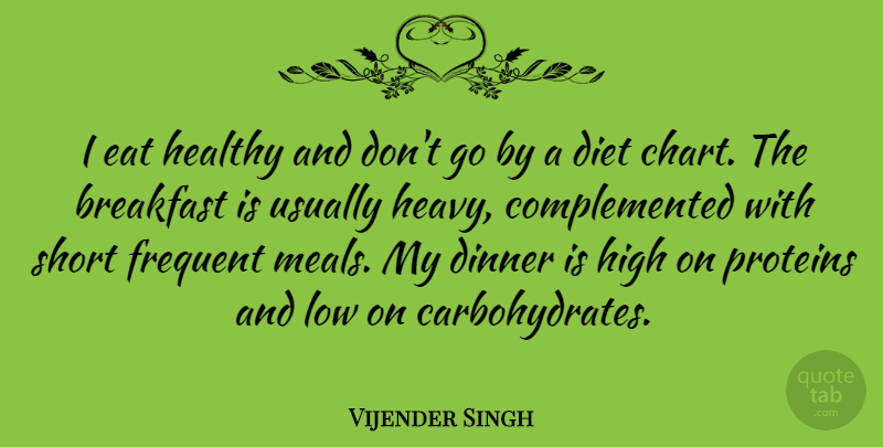 Vijender Singh Quote About Healthy, Breakfast, Dinner: I Eat Healthy And Dont...