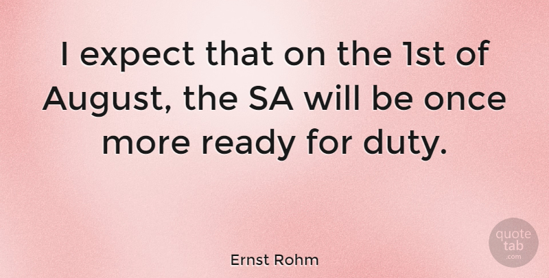Ernst Rohm Quote About undefined: I Expect That On The...