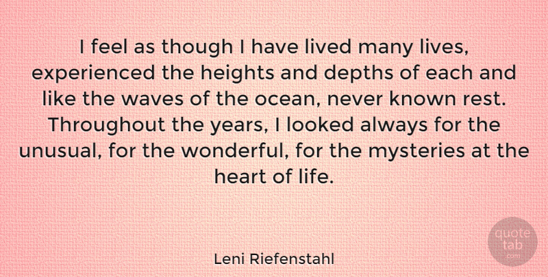 Leni Riefenstahl Quote About Ocean, Heart, Years: I Feel As Though I...