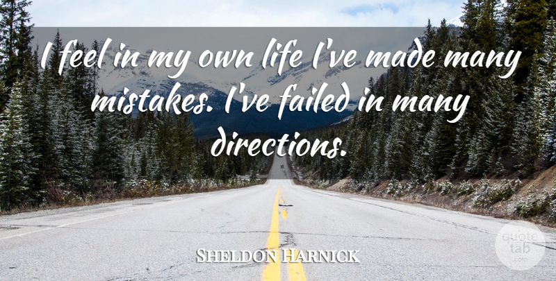 Sheldon Harnick Quote About Life: I Feel In My Own...