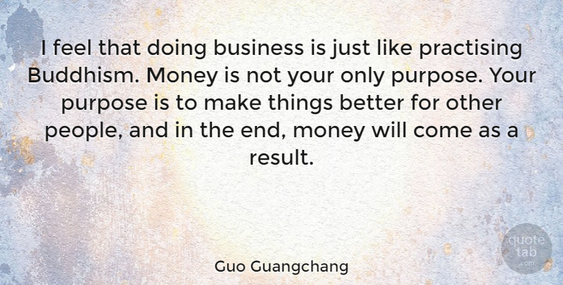 Guo Guangchang Quote About Business, Money: I Feel That Doing Business...