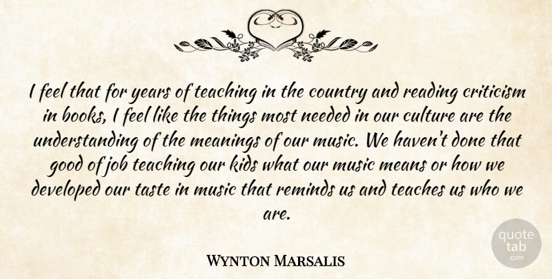Wynton Marsalis Quote About Country, Jobs, Book: I Feel That For Years...