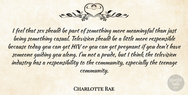 Charlotte Rae Quote About Guiding, Hiv, Industry, Meaningful, Pregnant: I Feel That Sex Should...