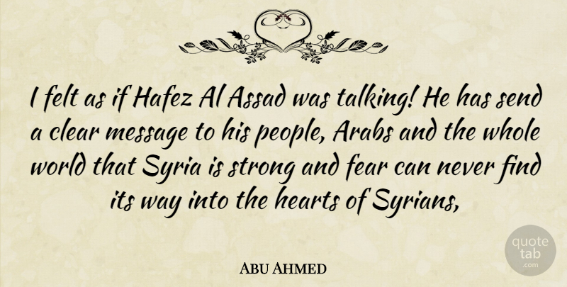 Abu Ahmed Quote About Al, Arabs, Clear, Fear, Felt: I Felt As If Hafez...