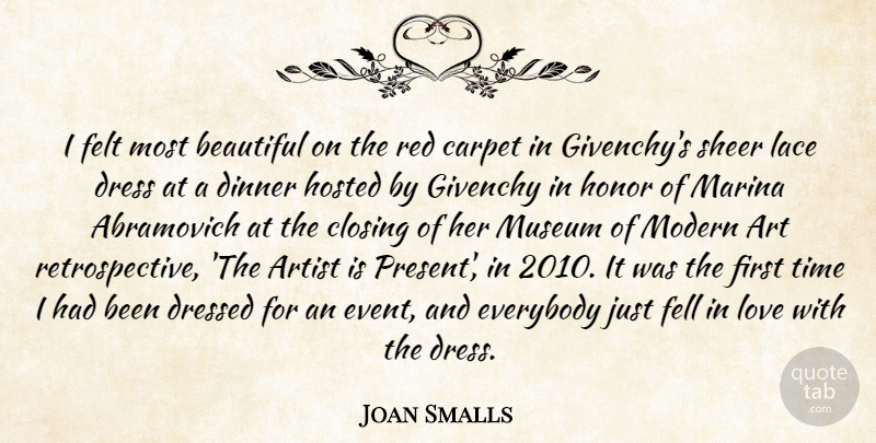Joan Smalls Quote About Art, Artist, Beautiful, Carpet, Closing: I Felt Most Beautiful On...