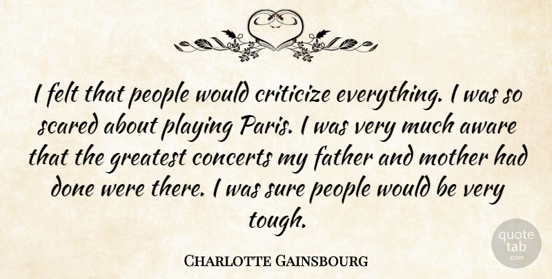 Charlotte Gainsbourg Quote About Mother, Father, Paris: I Felt That People Would...