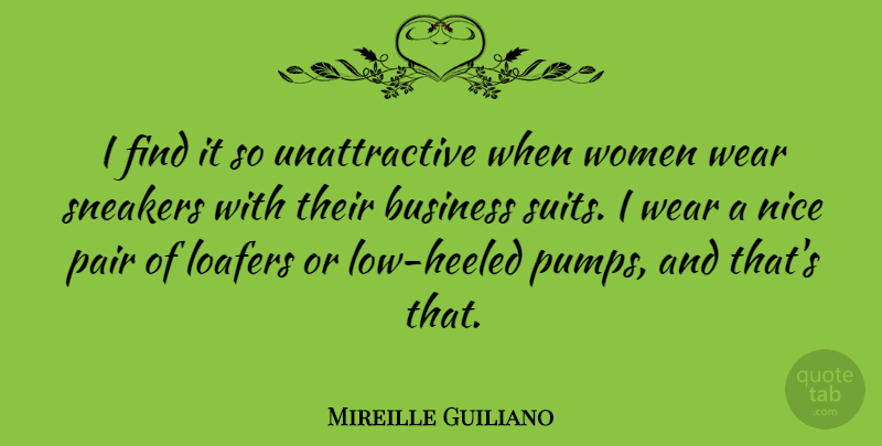 Mireille Guiliano Quote About Nice, Sneakers, Unattractive: I Find It So Unattractive...