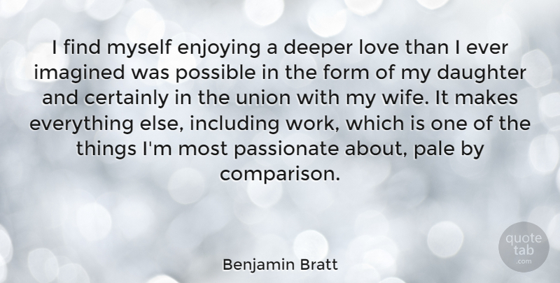 Benjamin Bratt Quote About Mother, Daughter, Wife: I Find Myself Enjoying A...