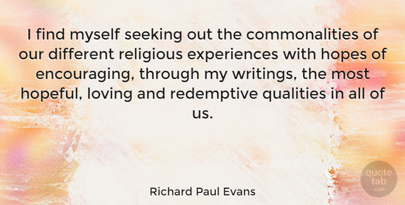 Richard Paul Evans Quote About Religious, Writing, Hopeful: I Find Myself Seeking Out...