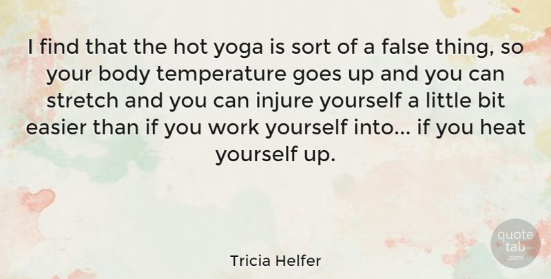 Tricia Helfer Quote About Yoga, Hot, Body: I Find That The Hot...